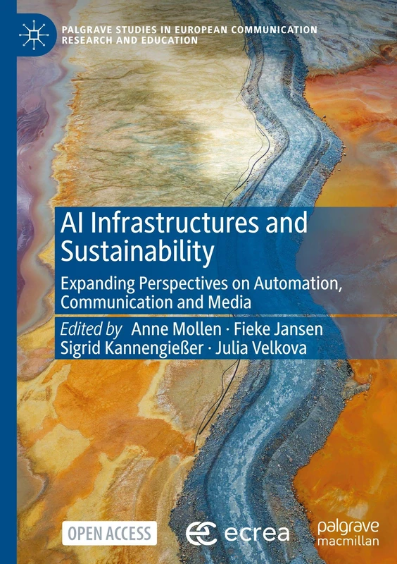 AI Infrastructures and Sustainability: Expanding Perspectives on Automation, Communication and Media (Palgrave Studies in European Communication Research and Education) - Image 1