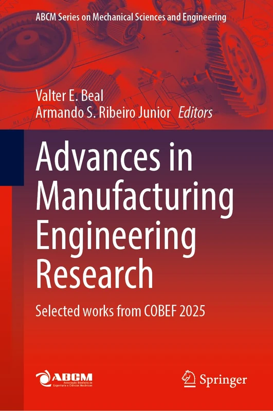Advances in Manufacturing Engineering Research: Selected Works from COBEF 2025 (Lecture Notes in Mechanical Engineering)