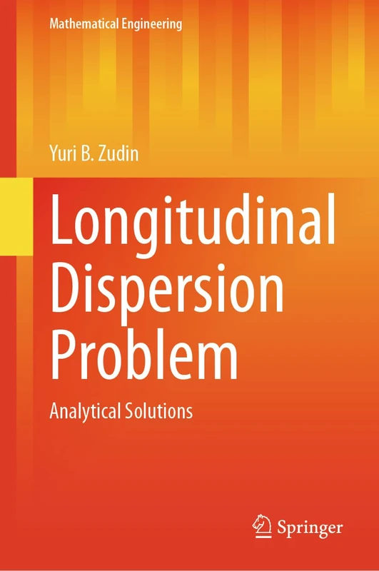 Longitudinal Dispersion Problem: Analytical Solutions (Mathematical Engineering)
