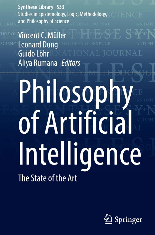 Philosophy of Artificial Intelligence: The State of the Art (Synthese Library, 533)