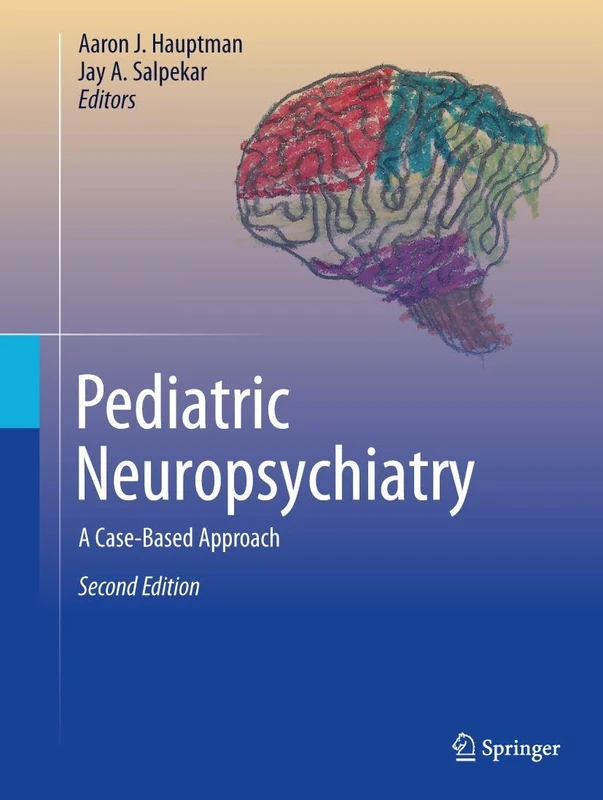 Pediatric Neuropsychiatry: A Case-Based Approach