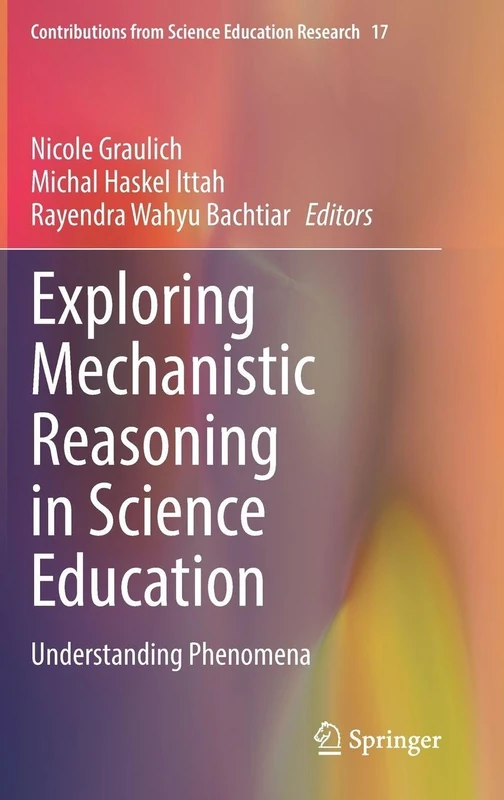 Springer - Exploring Mechanistic Reasoning in Science Education