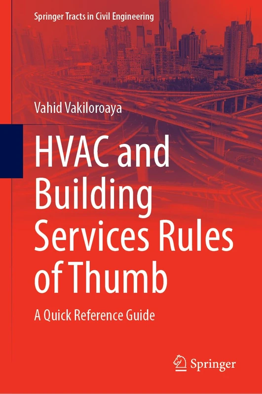 HVAC and Building Services Rules of Thumb: A Quick Reference Guide (Springer Tracts in Civil Engineering)