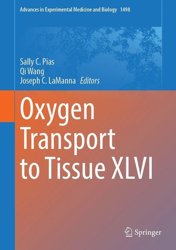 Oxygen Transport to Tissue XLVI (Advances in Experimental Medicine and Biology, 1498)