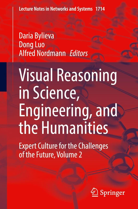 Visual Reasoning in Science, Engineering, and the Humanities: Expert Culture for the Challenges of the Future, Volume 2 (Lecture Notes in Networks and Systems, 1714)