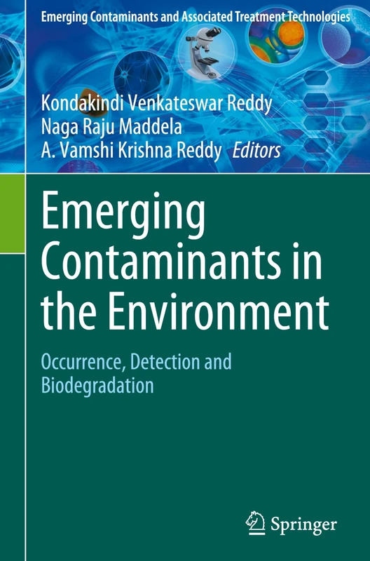 Emerging Contaminants in the Environment: Occurrence, Detection and Biodegradation (Emerging Contaminants and Associated Treatment Technologies)