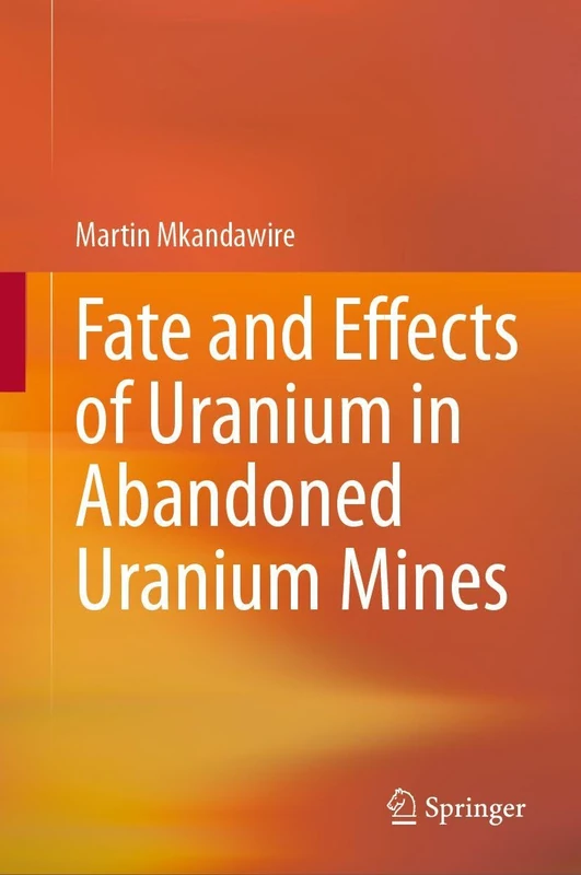 Springer - Fate and Effects of Uranium in Abandoned Mines