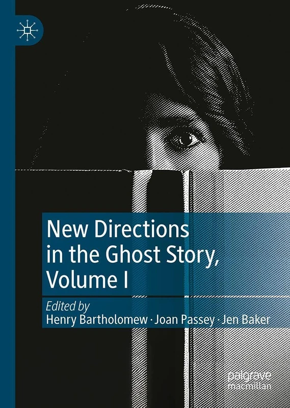 New Directions in the Ghost Story, Volume I