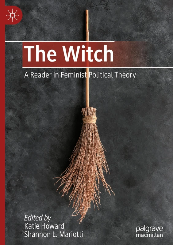The Witch: A Reader in Feminist Political Theory