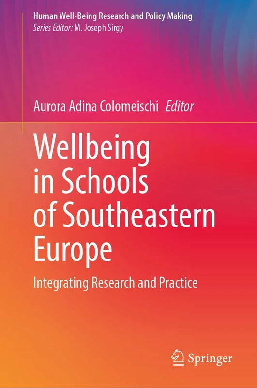 Wellbeing in Schools of Southeastern Europe: Integrating Research and Practice (Human Well-Being Research and Policy Making)