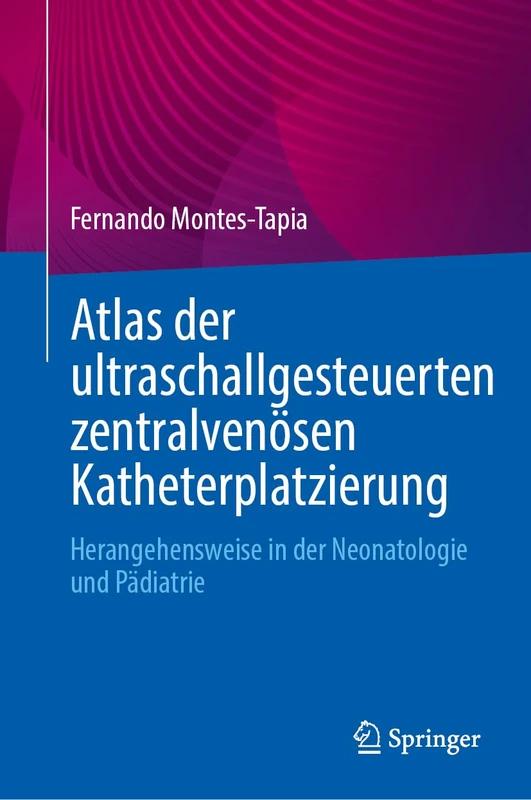 Atlas der ultraschallgesteuerten zentralvenösen Katheterplatzierung: Herangehensweise in der Neonatologie und Pädiatrie - Image 1