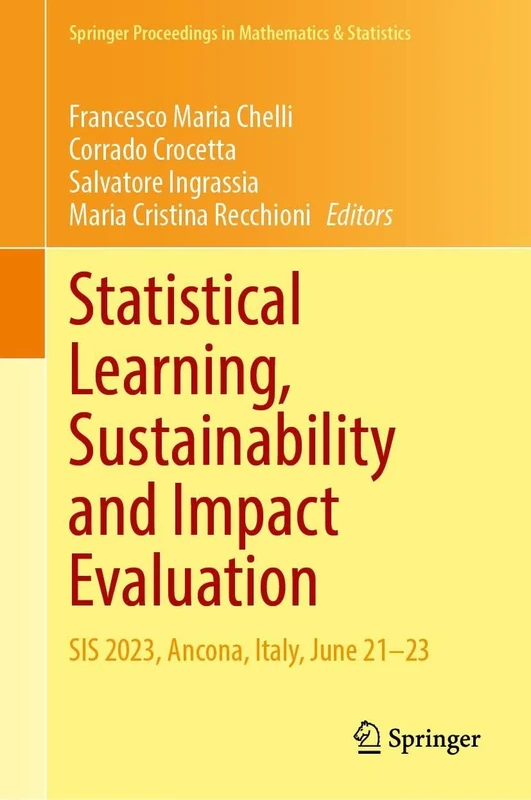 Statistical Learning, Sustainability and Impact Evaluation: SIS 2023, Ancona, Italy, June 21–23 (Springer Proceedings in Mathematics & Statistics, 523)