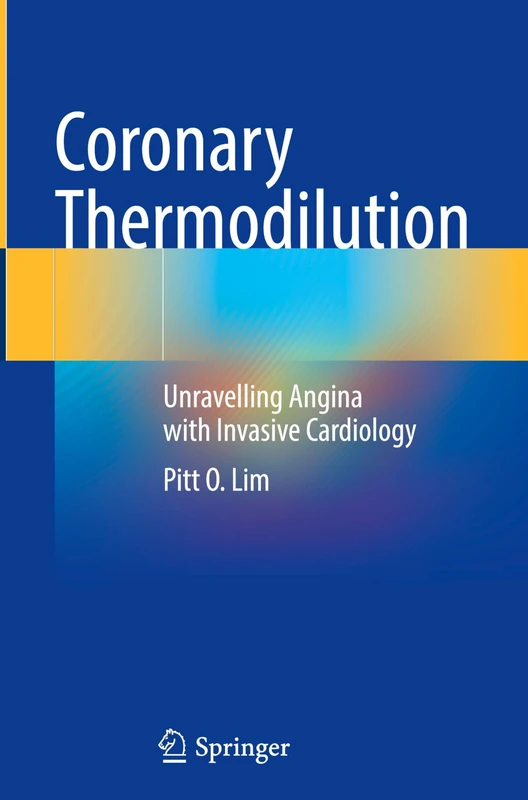 Springer - Coronary Thermodilution: Unravelling Angina Book