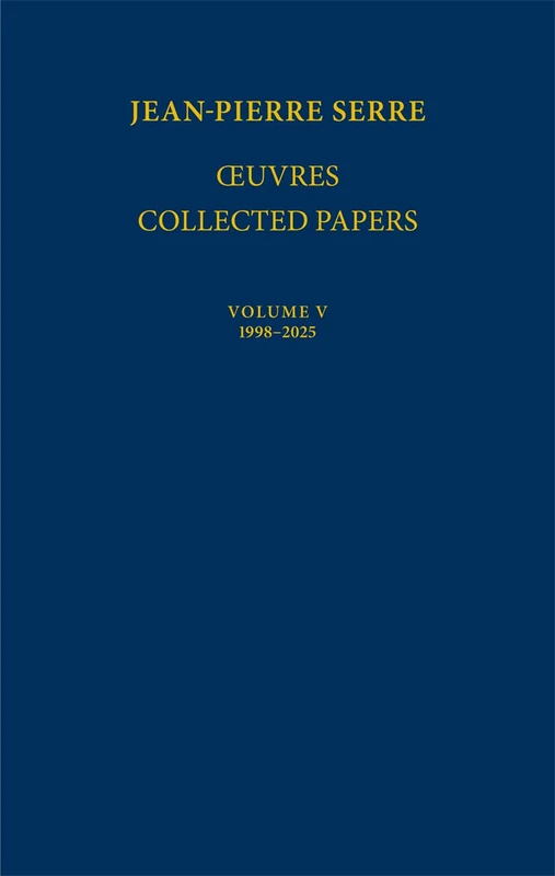 Œuvres - Collected Papers V: 1998–2025