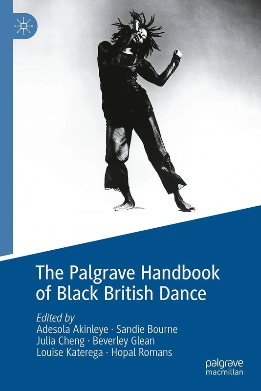 The Palgrave Handbook of Black British Dance