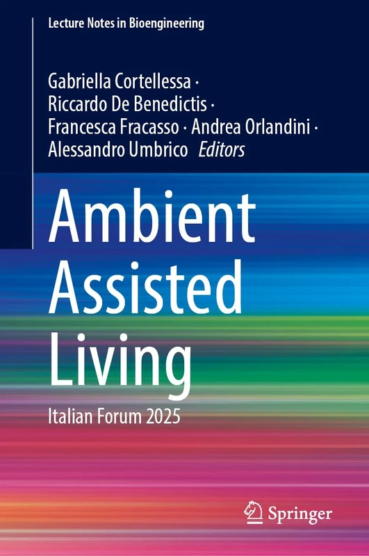 Ambient Assisted Living: Italian Forum 2025 (Lecture Notes in Bioengineering)