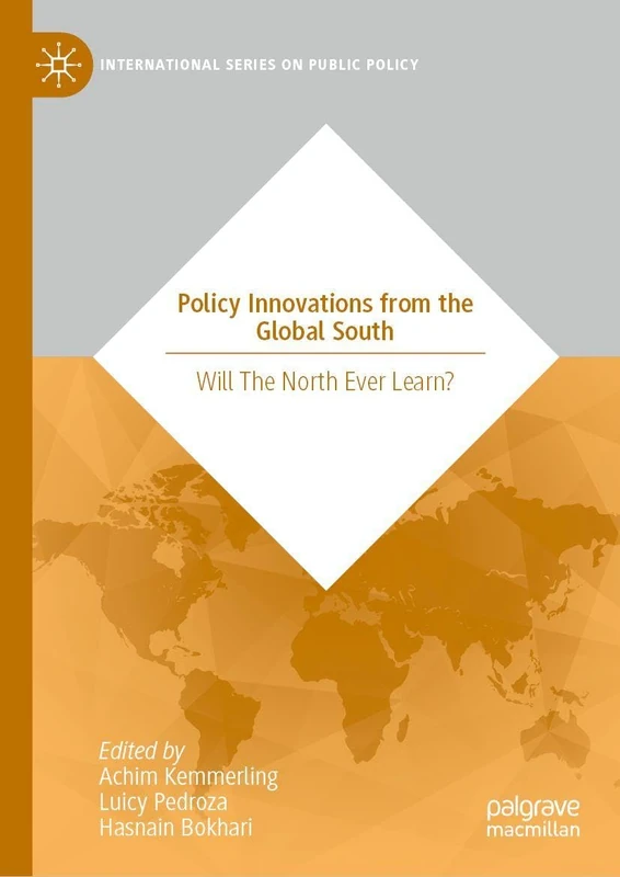 Policy Innovations from the Global South: Will the North Ever Learn? (International Series on Public Policy)