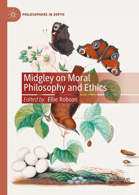 Midgley on Moral Philosophy and Ethics (Philosophers in Depth)