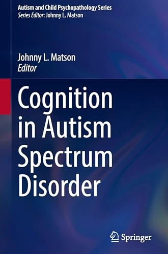 Cognition in Autism Spectrum Disorder (Autism and Child Psychopathology Series)
