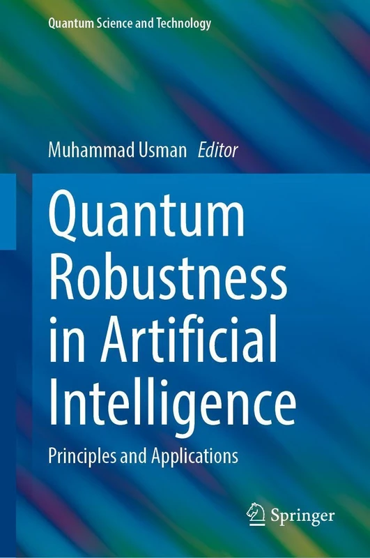 Springer Quantum Robustness in Artificial Intelligence Book
