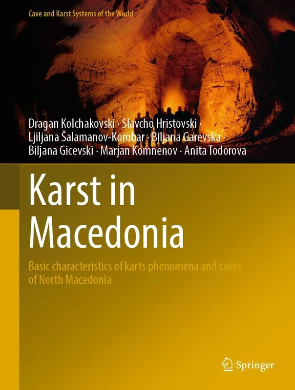 Karst in Macedonia: Basic characteristics of karts phenomena and caves of North Macedonia (Cave and Karst Systems of the World)