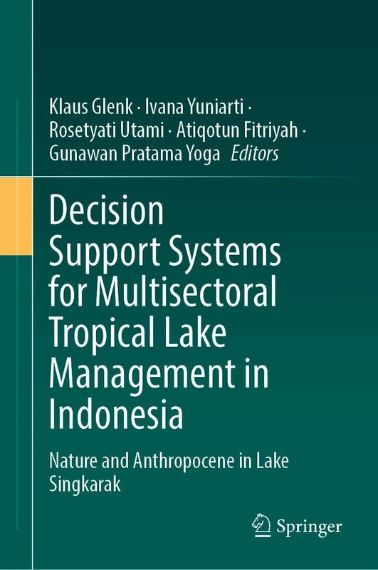 Decision Support Systems for Multisectoral Tropical Lake Management in Indonesia: Nature and Anthropocene in Lake Singkarak