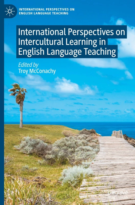 International Perspectives on Intercultural Learning in English Language Teaching (International Perspectives on English Language Teaching)