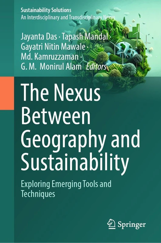 The Nexus Between Geography and Sustainability: Exploring Emerging Tools and Techniques (Sustainability Solutions)