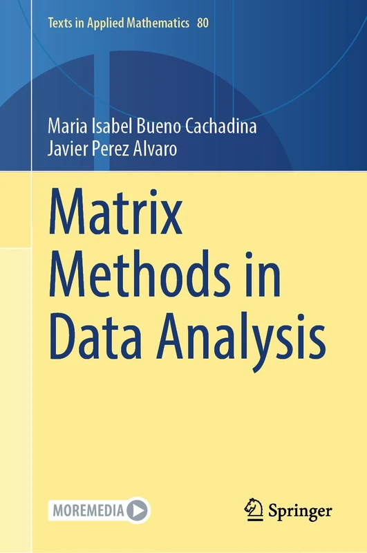 Matrix Methods in Data Analysis (Texts in Applied Mathematics, 80)