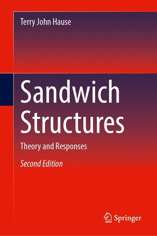 Sandwich Structures: Theory and Responses
