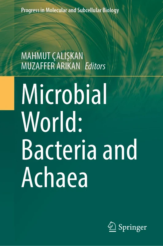 Microbial World: Bacteria and Archaea (Progress in Molecular and Subcellular Biology, 62)