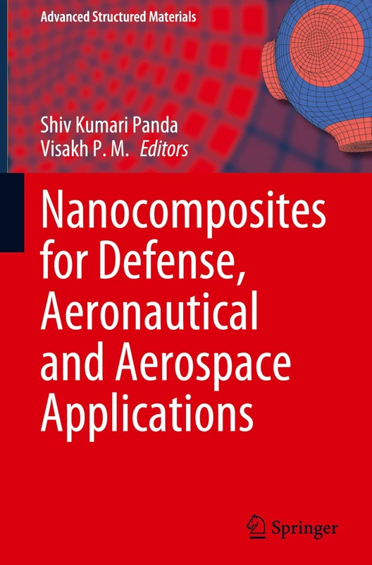 Nanocomposites for Defense, Aeronautical and Aerospace Applications (Advanced Structured Materials, 248)