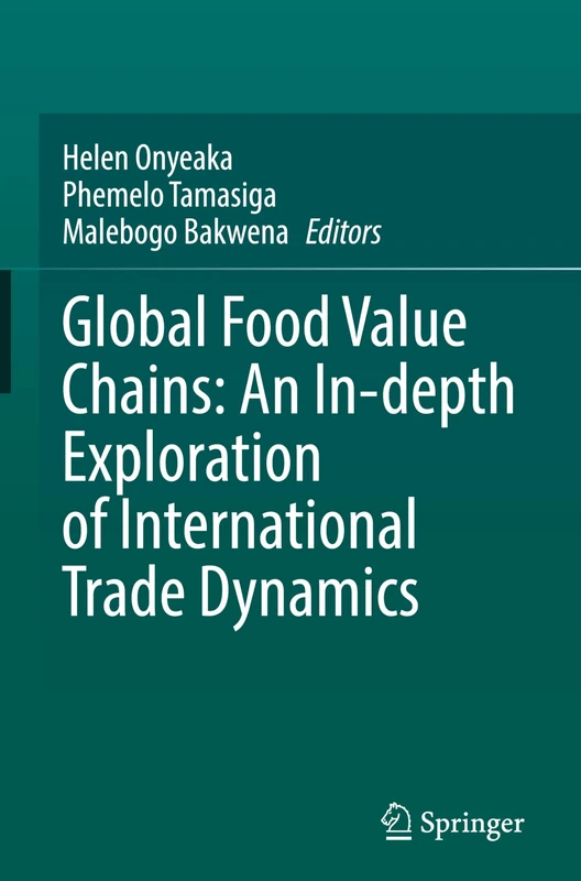Global Food Value Chains: An In-depth Exploration of International Trade Dynamics