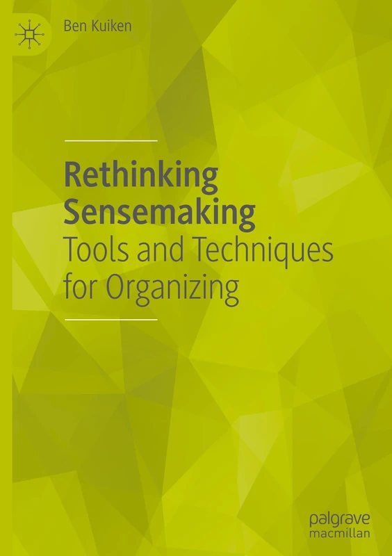 Rethinking Sensemaking: Tools and Techniques for Organizing