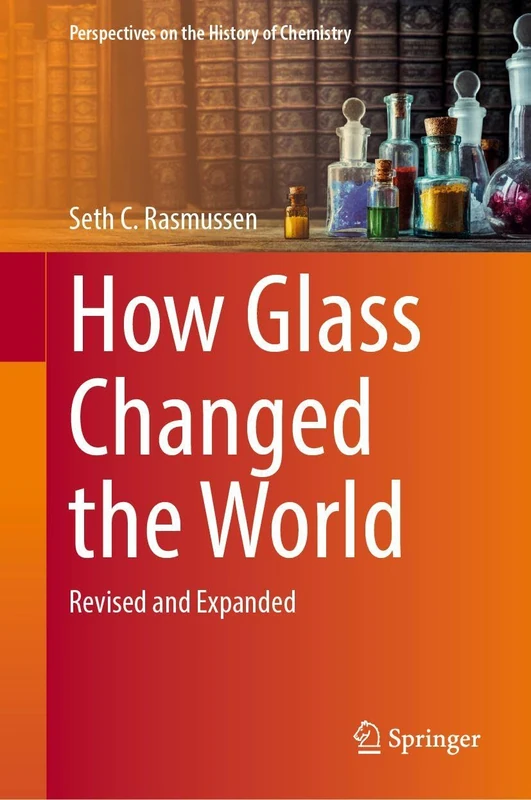Springer - How Glass Changed the World: Revised and Expanded