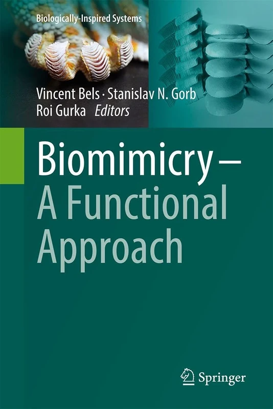 Biomimicry ─ A Functional Approach (Biologically-Inspired Systems, 20)