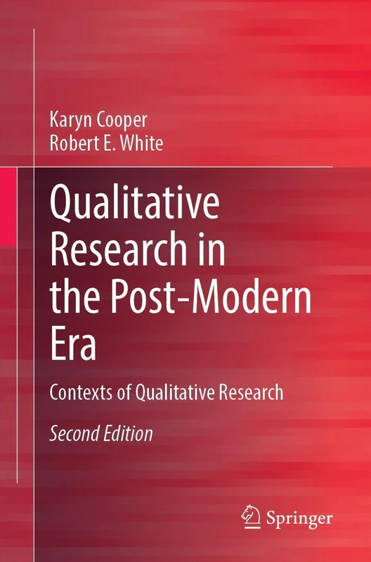 Qualitative Research in the Post-Modern Era: Contexts of Qualitative Research