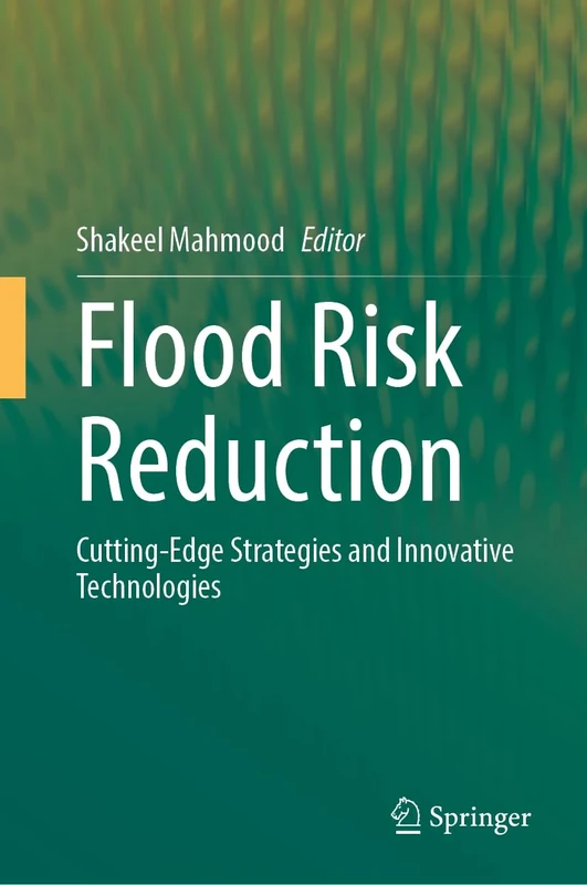 Flood Risk Reduction: Cutting-Edge Strategies and Innovative Technologies