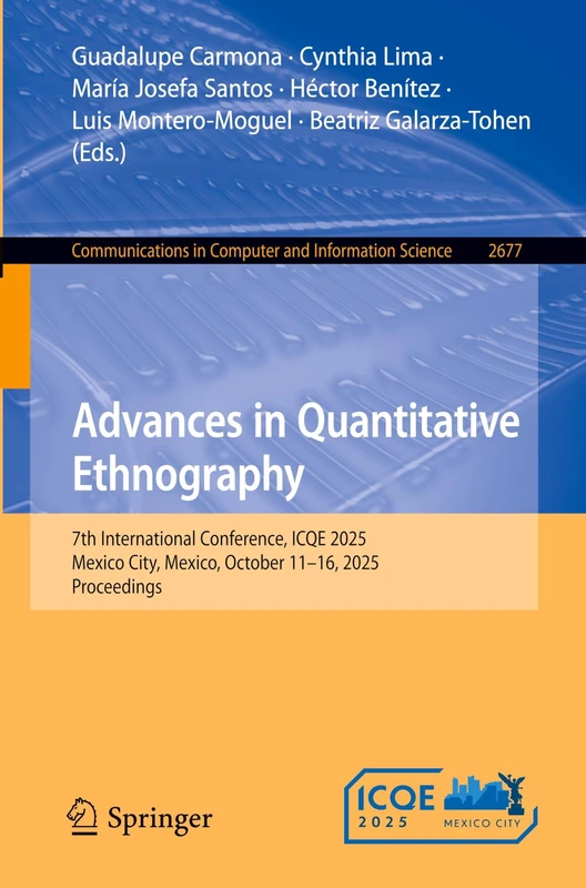 Advances in Quantitative Ethnography: 7th International Conference, ICQE 2025, Mexico City, Mexico, October 11–16, 2025, Proceedings (Communications in Computer and Information Science, 2677)