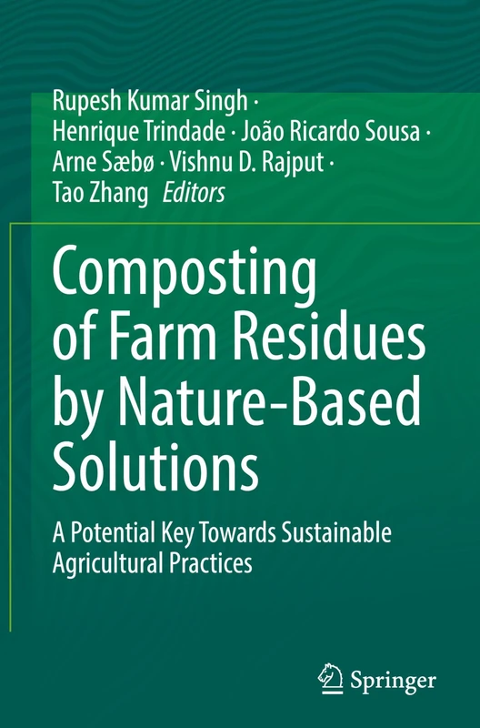 Composting of Farm Residues by Nature-Based Solutions: A Potential Key Towards Sustainable Agricultural Practices