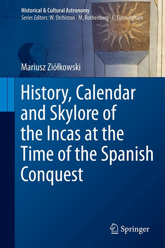 Springer - History, Calendar and Skylore of the Incas Book