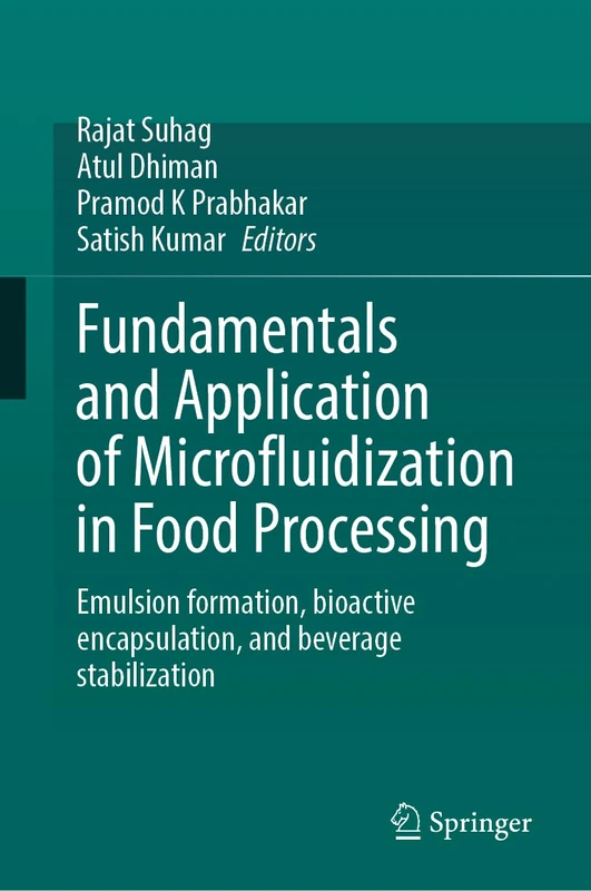 Fundamentals and Application of Microfluidization in Food Processing: Emulsion formation, bioactive encapsulation, and beverage stabilization