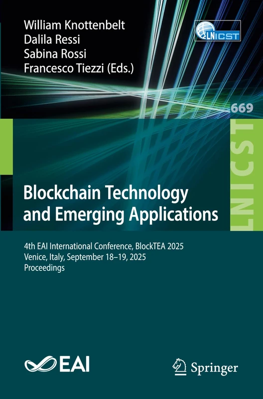 Blockchain Technology and Emerging Applications: 4th EAI International Conference, BlockTEA 2025, Venice, Italy, September 18–19, 2025, Proceedings ... and Telecommunications Engineering, 669)