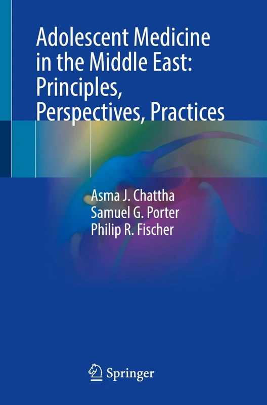 Adolescent Medicine in the Middle East: Principles, Perspectives, Practices