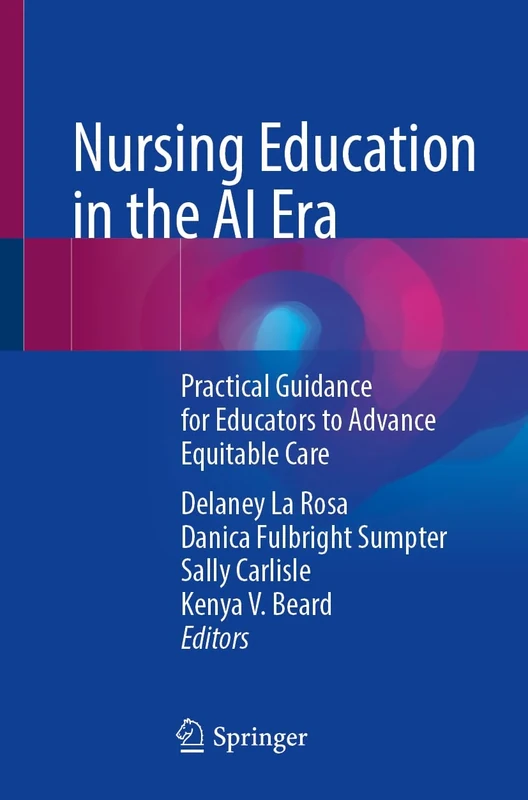 Nursing Education in the AI Era: Practical Guidance for Educators to Advance Equitable Care