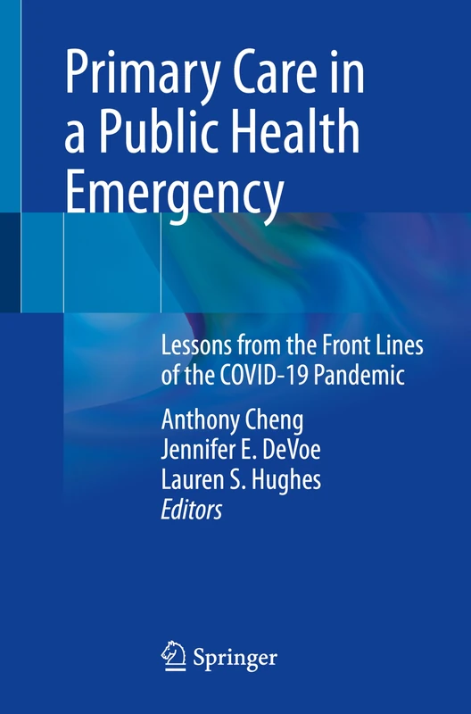 Primary Care in a Public Health Emergency: Lessons from the Front Lines of the COVID-19 Pandemic