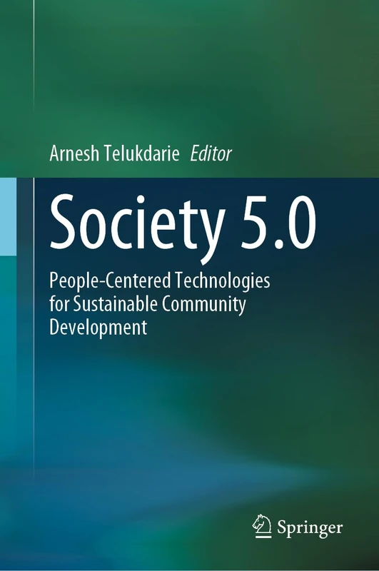 Society 5.0: People-Centered Technologies for Sustainable Community Development