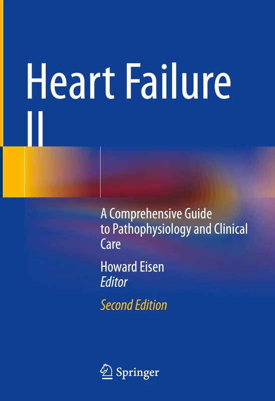 Heart Failure II: A Comprehensive Guide to Pathophysiology and Clinical Care