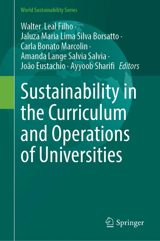 Sustainability in the Curriculum and Operations of Universities (World Sustainability Series)