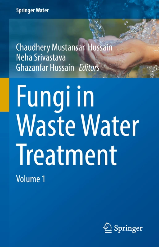 Springer Fungi in Waste Water Treatment: Volume 1 (Springer Water)